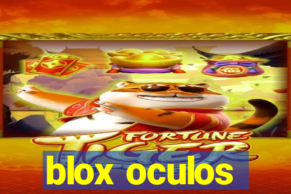 blox oculos